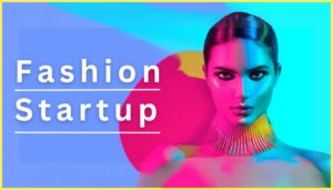 Read more about the article About Fashion Startup